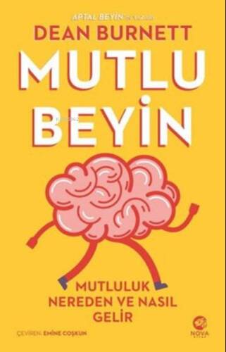 Mutlu Beyin - Mutluluk Nereden ve Nasıl Gelir - 1