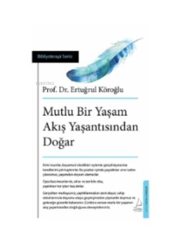 Mutlu Bir Yaşam Akış Yaşantısından Doğar - 1