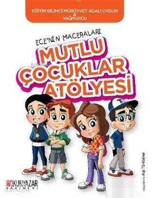 Mutlu Çocuklar Atölyesi - Ece'nin Maceraları - 1