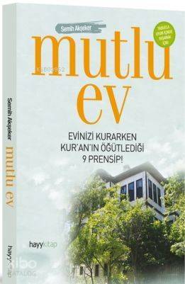 Mutlu Ev; Evinizi Kurarken Kur'an'ın Öğütlediği 9 Prensip - 1