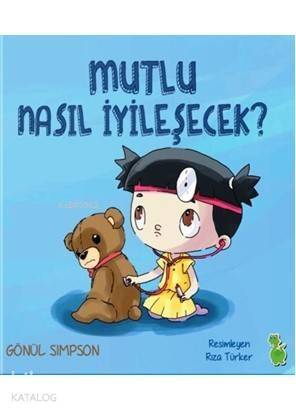 Mutlu Nasıl İyileşecek? - 1