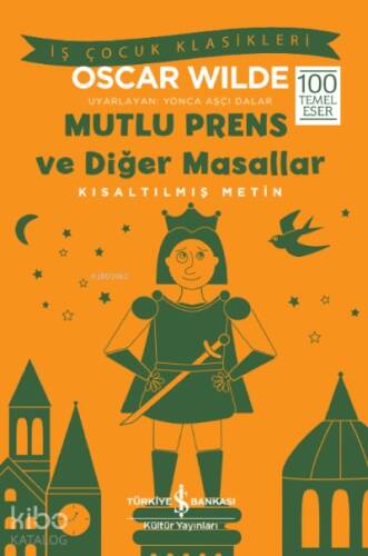 Mutlu Prens ve Diğer Masallar ;Kısaltılmış Metin - 1