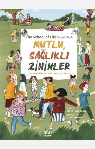 Mutlu, Sağlıklı Zihinler: Çocuklar İçin Duygusal Sağlık Rehberi;Hayat Okulu - 1