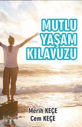 Mutlu Yaşam Kılavuzu - 1