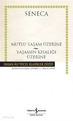 Mutlu Yaşam Üzerine - Yaşamın Kısalığı Üzerine - 1