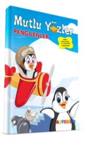 Mutlu Yüzler: Penguenler;Tekrar Kullanılabilir ve Yıkanabilir Çıkartmalı Kitap Serisi - 1