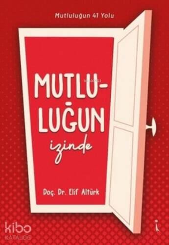 Mutluluğun İzinde Mutluluğun 41 Yolu - 1