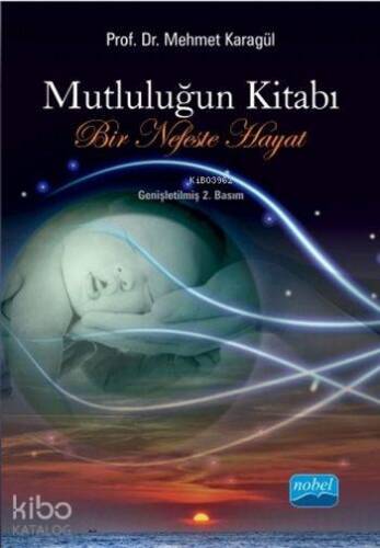 Mutluluğun Kitabı; Bir Nefeste Hayat - 1