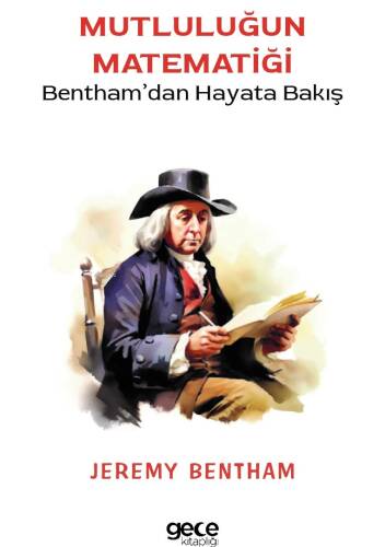 Mutluluğun Matematiği;Bentham’dan Hayata Bakış - 1