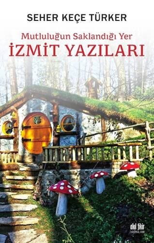 Mutluluğun Saklandığı Yer İzmit Yazıları - 1