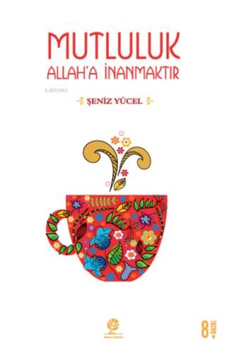 Mutluluk Allah'a İnanmaktır - 1