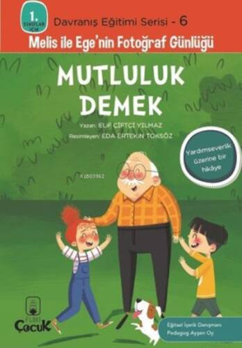 Mutluluk Demek;Melis ile Ege'nin Fotoğraf Günlüğü - 1