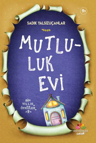 Mutluluk Evi; Bin Yıllık Öyküler-3 - 1