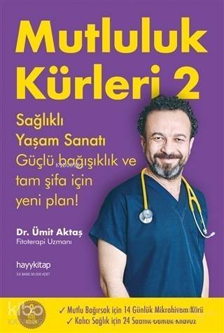 Mutluluk Kürleri 2; Sağlıklı Yaşam Sanatı Güçlü Bağışıklık ve Tam Şifa İçin Yeni Plan! - 1