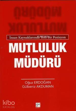 Mutluluk Müdürü; İnsan Kaynaklarında Yeni Bir Pozisyon - 1