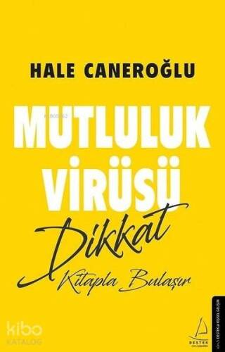 Mutluluk Virüsü Dikkat Kitapla Bulaşır - 1