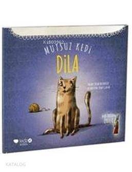 Mutsuz Kedi Dila; Leyla Fonten Serisi, 5+ Yaş - 1