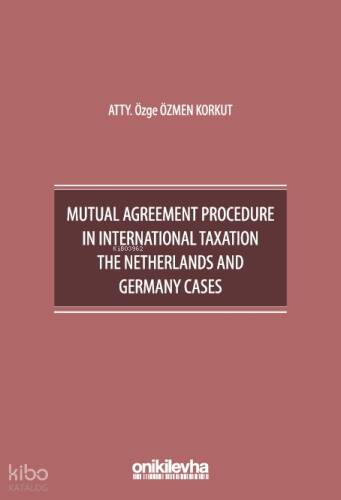 Mutual Agreement Procedure in International Taxation The Netherlands and Germany Cases - 1