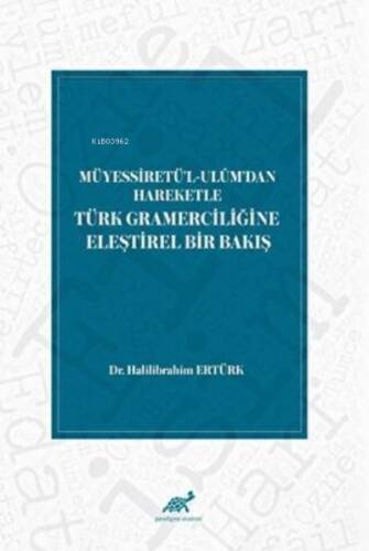 Müyessiretü’l-Ulum’dan Hareketle Türk Gramerciliğine Eleştirel Bir Bakış - 1