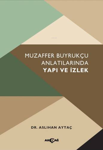 Muzaffer Buyrukçu Anlatılarında Yapı Ve İzlek - 1