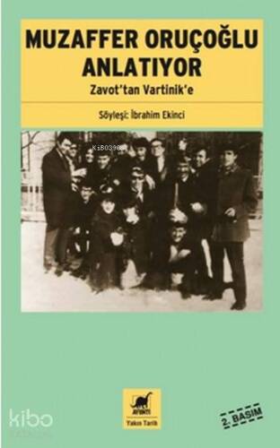 Muzaffer Oruçoğlu Anlatıyor; Zavottan Vartinike - 1