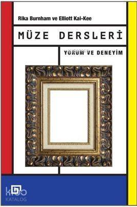 Müze Dersleri; Yorum ve Deneyim - 1