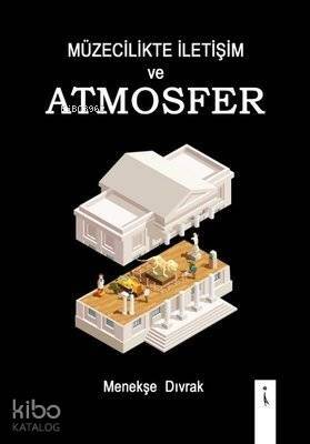 Müzecilikte İletişim ve Atmosfer - 1