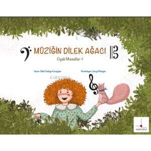 Müziğin Dilek Ağacı / Oyalı Masallar – I - 1