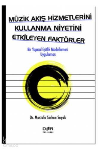 Müzik Akış Hizmetlerini Kullanma Niyetini Etkileyen Faktörler - 1