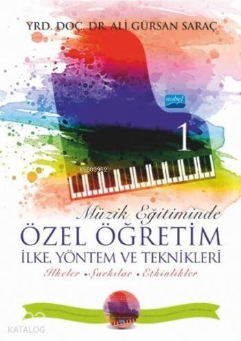 Müzik Eğitiminde Özel Öğretim İlke Yöntem ve Teknikleri - I (CD İlaveli) - 1