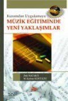 Müzik Eğitiminde Yeni Yaklaşımlar - 1