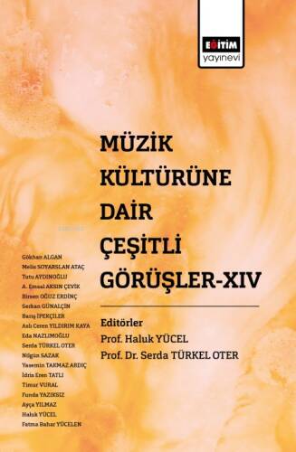 Müzik Kültürüne Dair Çeşirli Görüşler XIV - 1