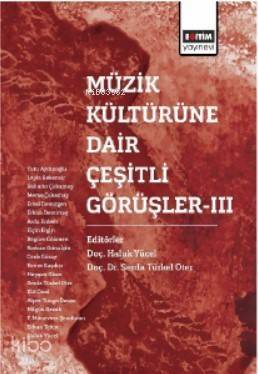 Müzik Kültürüne Dair Çeşitli Görüşler-III - 1