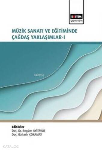 Müzik Sanatı ve Eğitiminde Çağdaş Yaklaşımlar I - 1