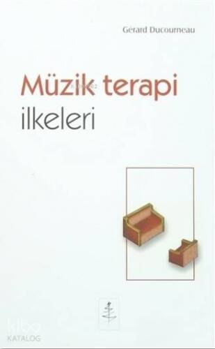 Müzik Terapi İlkeleri - 1