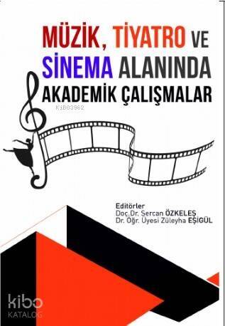 Müzik Tiyatro ve Sinema Alanında Akademik Çalışmalar - 1