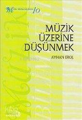 Müzik Üzerine Düşünmek - 1