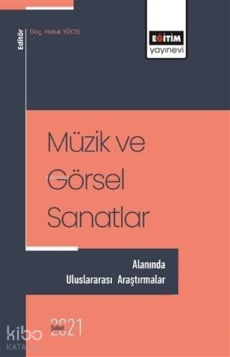 Müzik ve Görsel Sanatlar - Alanında Uluslararası A - 1