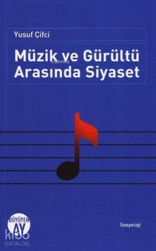 Müzik ve Gürültü Arasında Siyaset - 1