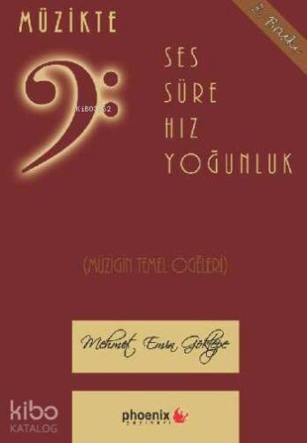 Müzikte; Ses, Süre, Hız, Yoğunluk - 1