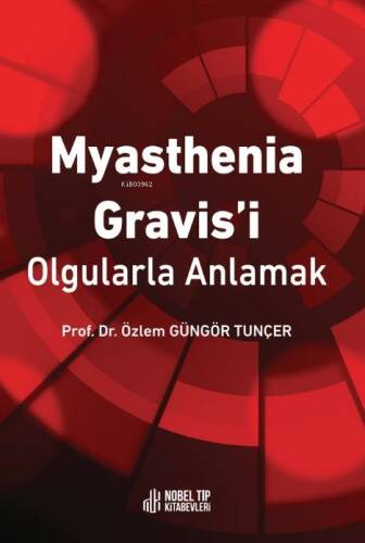 Myasthenia Gravis´i Olgularla Anlamak - 1