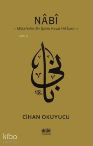 Nabi;Mütefekkir Bir Şairin Hayat Hikayesi - 1