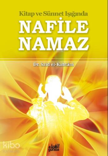 Nafile Namaz;Kuran ve Sünnet Işığında - 1