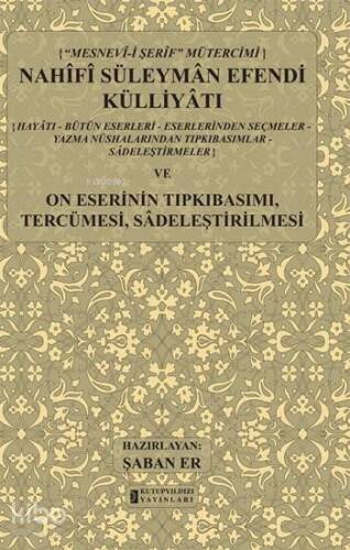 Nahîfî Süleymân Efendi Külliyâtı (Ciltli) - 1