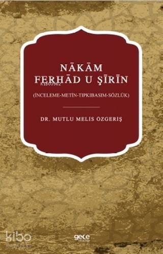 Nakam Ferhad U Şirin; (İnceleme-Metin-Tıpkıbasım-Sözlük) - 1