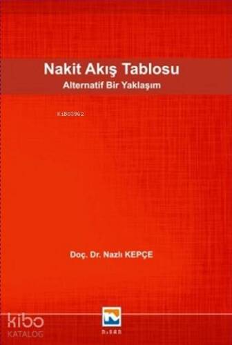 Nakit Akış Tablosu; Alternatif Bir Yaklaşım - 1