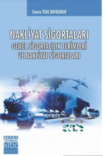 Nakliyat Sigortaları Genel Sigortacılık Terimleri ve Nakliyat Sigortaları - 1