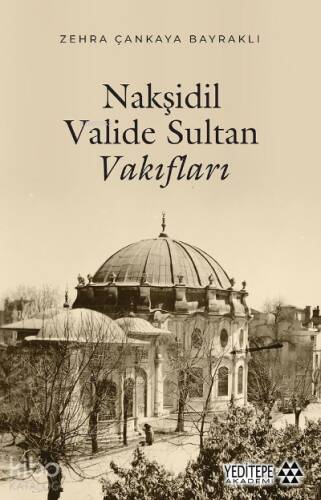 Nakşidil Valide Sultan - 1