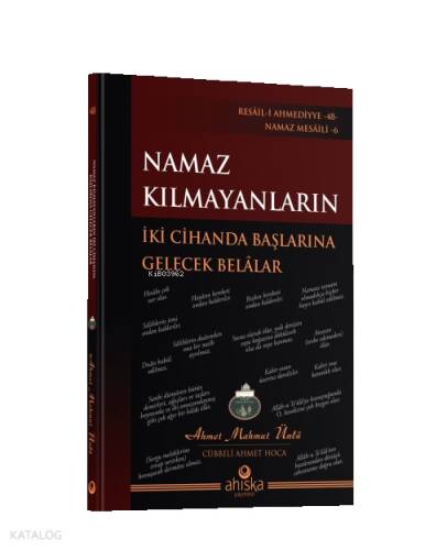 Namaz Kılmayanların İki Cihanda Başlarına Gelecek Belalar - 1