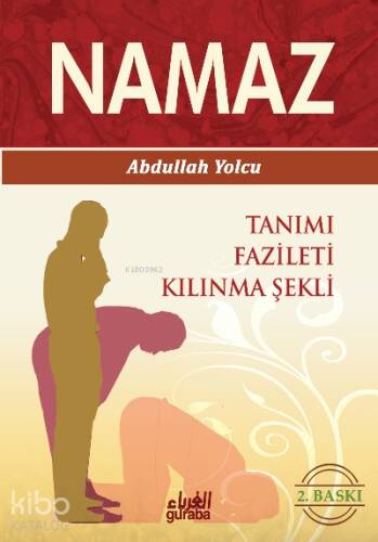 Namaz; Tanımı Fazileti Kılınma Şekli - 1